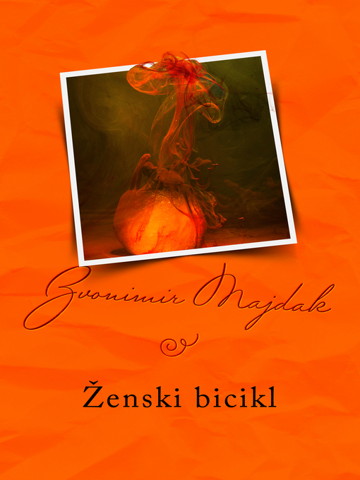 Title details for Ženski bicikl by Zvonimir Majdak - Available